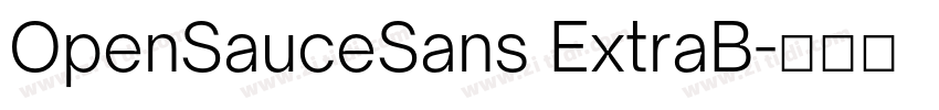 OpenSauceSans ExtraB字体转换 OpenSauceSans ExtraB字体转换